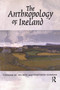 The Anthropology of Ireland - 9781845202392 by Hastings Donnan, Thomas M. Wilson, 9781845202392