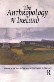 The Anthropology of Ireland - 9781845202392 by Hastings Donnan, Thomas M. Wilson, 9781845202392