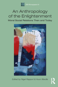 An Anthropology of the Enlightenment (Moral Social Relations Then and Today) - 9781350086593 by Huon Wardle, Nigel Rapport, 9781350086593