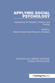 Applying Social Psychology (Implications for Research, Practice, and Training) - 9781138900479 by Morton Deutsch, Harvey Hornstein, 9781138900479