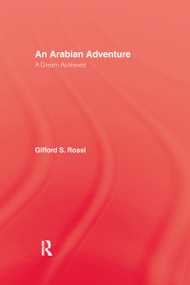An Arabian Adventure (A Dream Achieved) - 9781138963740 by Gifford S. Rossi, 9781138963740