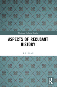 Aspects of Recusant History - 9780367531294 by T.A. Birrell, Jos Blom, Frans Korsten, Frans Blom, 9780367531294