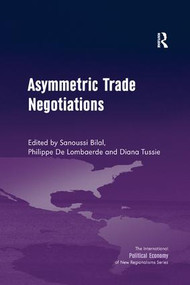Asymmetric Trade Negotiations - 9781138261563 by Sanoussi Bilal, Philippe De Lombaerde, 9781138261563