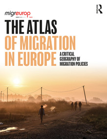 The Atlas of Migration in Europe (A Critical Geography of Migration Policies) - 9781138392861 by Migreurop, 9781138392861
