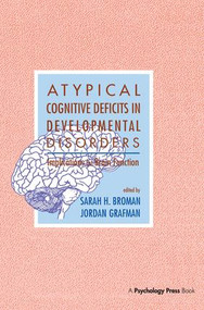 Atypical Cognitive Deficits in Developmental Disorders (Implications for Brain Function) - 9781138964129 by Sarah H. Broman, Jordan Grafman, 9781138964129