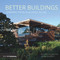 Better Buildings (Learning from Buildings in Use) by Richard Partington, Simon Bradbury, 9781859465868