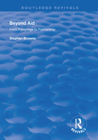 Beyond Aid (From Patronage to Partnership) - 9781138320468 by Stephen Browne, 9781138320468