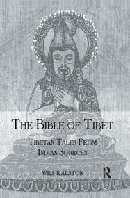 The Bible of Tibet (Tibetan Tales from Indian Sources) - 9781138964662 by Ralston, 9781138964662