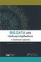 Big Data with Hadoop MapReduce (A Classroom Approach) - 9781774634844 by Rathinaraja Jeyaraj, Ganeshkumar Pugalendhi, Anand Paul, 9781774634844