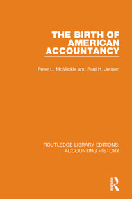 The Birth of American Accountancy - 9780367534776 by Peter L. McMickle, Paul H. Jensen, 9780367534776