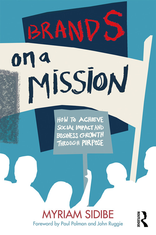 Brands on a Mission (How to Achieve Social Impact and Business Growth Through Purpose) - 9780367495145 by Myriam Sidibe, 9780367495145