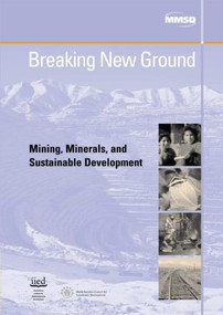 Breaking New Ground (Mining, Minerals and Sustainable Development) by Linda Starke, 9781853839078