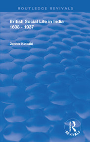 British Social Life in India 1608 - 1937 - 9781138602670 by Dennis Kincaid, David Farrer, 9781138602670