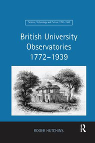 British University Observatories 1772-1939 - 9781138264205 by Roger Hutchins, 9781138264205