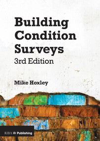 Building Condition Surveys (A Practical and Concise Introduction) by Mike Hoxley, 9781859466193