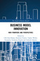 Business Model Innovation (New Frontiers and Perspectives) - 9780367766535 by S.M. Riad Shams, Demetris Vrontis, Yaakov Weber, Evangelos Tsoukatos Rogdia, Gabriele Santoro, 9780367766535