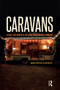 Caravans (Lives on Wheels in Contemporary Europe) - 9781350132450 by Hege Høyer Leivestad, 9781350132450