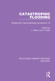 Catastrophic Flooding (Binghamton Geomorphology Symposium 18) - 9780367896522 by L. Mayer, D. Nash, 9780367896522
