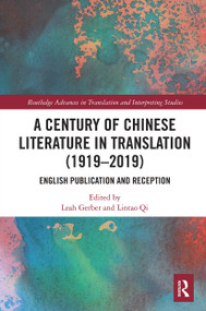 A Century of Chinese Literature in Translation (1919-2019) (English Publication and Reception) - 9780367548018 by Leah Gerber, Lintao Qi, 9780367548018