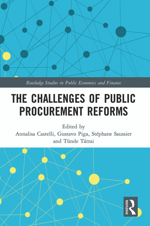 The Challenges of Public Procurement Reforms - 9780367543228 by Annalisa Castelli, Gustavo Piga, Stéphane Saussier, Tünde Tátrai, 9780367543228
