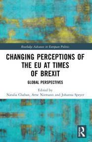 Changing Perceptions of the EU at Times of Brexit (Global Perspectives) - 9780367491253 by Natalia Chaban, Arne Niemann, Johanna Speyer, 9780367491253