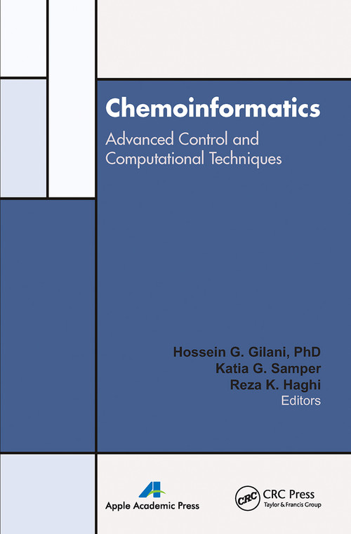 Chemoinformatics (Advanced Control and Computational Techniques) - 9781774632109 by Hossein G. Gilani, Katia G. Samper, Reza Khodaparast Haghi, 9781774632109