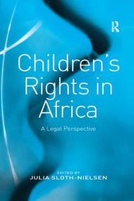 Children's Rights in Africa (A Legal Perspective) - 9781138264625 by Julia Sloth-Nielsen, 9781138264625