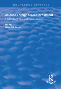 Chinese Foreign Direct Investment (A Subnational Perspective on Location) - 9781138617988 by Tao Qu, Milford B. Green, 9781138617988