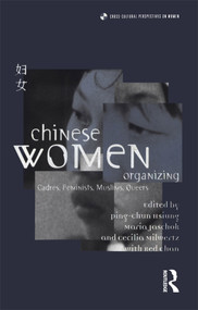 Chinese Women Organizing (Cadres, Feminists, Muslims, Queers) - 9781859735411 by Ping-Chun Hsiung, Maria Jaschok, Cecilia Milwertz, 9781859735411