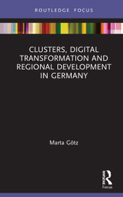 Clusters, Digital Transformation and Regional Development in Germany - 9780367435158 by Marta Götz, 9780367435158