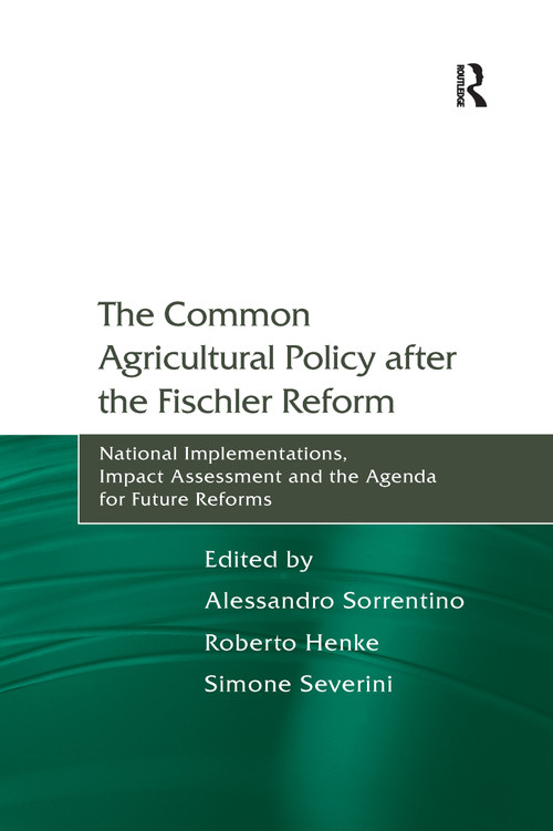 The Common Agricultural Policy after the Fischler Reform - 9781138250796 by Alessandro Sorrentino, Roberto Henke, 9781138250796
