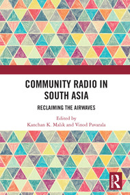 Community Radio in South Asia (Reclaiming the Airwaves) - 9780367520588 by Kanchan K. Malik, Vinod Pavarala, 9780367520588