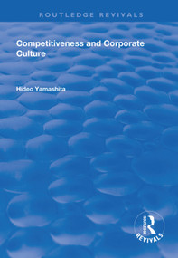 Competitiveness and Corporate Culture - 9781138616240 by Hideo Yamashita, 9781138616240