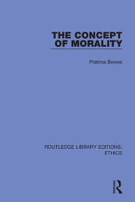 The Concept of Morality - 9780367900670 by Pratima Bowes, 9780367900670