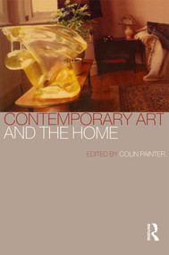 Contemporary Art and the Home - 9781859736616 by Colin Painter, 9781859736616