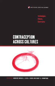 Contraception across Cultures (Technologies, Choices, Constraints) - 9781859733868 by Andrew Russell, Mary Thompson, Elisa J. Sobo, 9781859733868