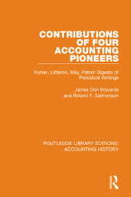Contributions of Four Accounting Pioneers (Kohler, Littleton, May, Paton: Digests of Periodical Writings) - 9780367535162 by James Don Edwards, Roland F. Salmonson, 9780367535162