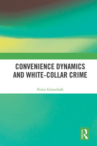 Convenience Dynamics and White-Collar Crime - 9780367544072 by Petter Gottschalk, 9780367544072