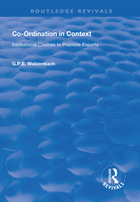 Co-Ordination in Context (Institutional Choices to Promote Exports) - 9781138611153 by G.P.E. Walzenbach, 9781138611153