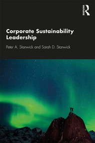 Corporate Sustainability Leadership - 9781138495005 by Peter A. Stanwick, Sarah D. Stanwick, 9781138495005