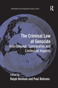 The Criminal Law of Genocide (International, Comparative and Contextual Aspects) - 9781138257238 by Paul Behrens, Ralph Henham, 9781138257238