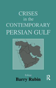 Crises in the Contemporary Persian Gulf - 9781138990470 by Barry Rubin, 9781138990470