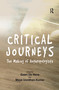Critical Journeys (The Making of Anthropologists) - 9781138262638 by Geert De Neve, Maya Unnithan-Kumar, 9781138262638