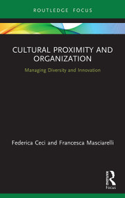 Cultural Proximity and Organization (Managing Diversity and Innovation) - 9780367513184 by Federica Ceci, Francesca Masciarelli, 9780367513184