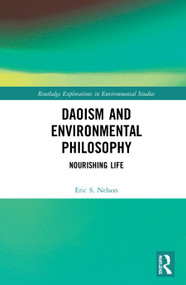 Daoism and Environmental Philosophy (Nourishing Life) - 9780367544935 by Eric S. Nelson, 9780367544935