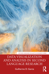 Data Visualization and Analysis in Second Language Research - 9780367469610 by Guilherme D. Garcia, 9780367469610