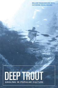Deep Trout (Angling in Popular Culture) - 9781859733981 by William Washabaugh, 9781859733981