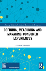 Defining, Measuring and Managing Consumer Experiences - 9780367559083 by Annarita Sorrentino, 9780367559083