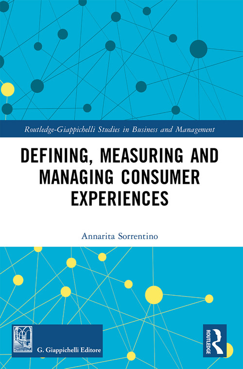 Defining, Measuring and Managing Consumer Experiences - 9780367559083 by Annarita Sorrentino, 9780367559083