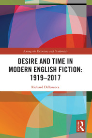 Desire and Time in Modern English Fiction: 1919-2017 - 9780367490447 by Richard Dellamora, 9780367490447